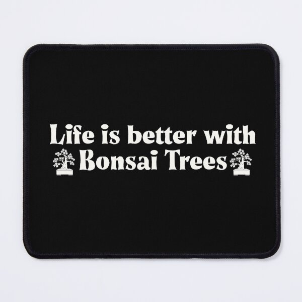 Item preview, Life is better with bonsai trees designed and sold by Magartes.