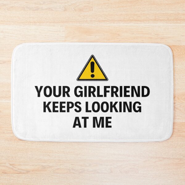 Item preview, Your Boyfriend Keeps Looking At Me Funny Quotes And Memes designed and sold by chetan786.