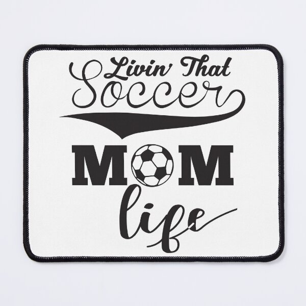 Item preview, Living That Soccer mom Life designed and sold by esadesigns.