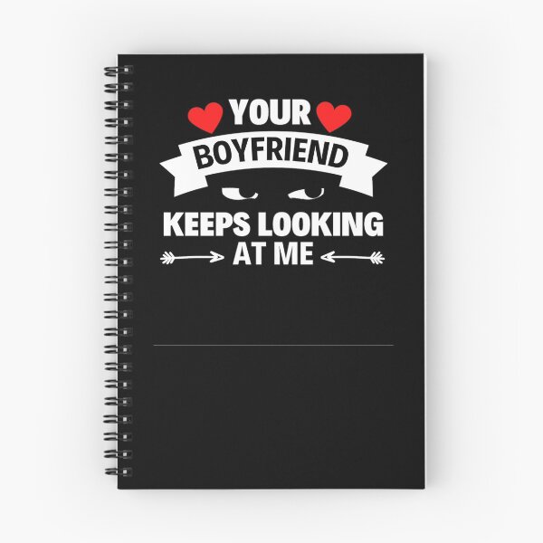 Item preview, Your Boyfriend Keeps Looking At Me Funny Quotes And Memes designed and sold by chetan786.