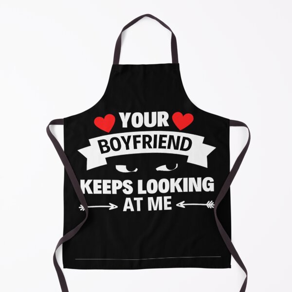 Item preview, Your Boyfriend Keeps Looking At Me Funny Quotes And Memes designed and sold by chetan786.