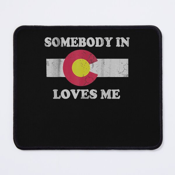 Item preview, Somebody In Colorado Loves Me Funny designed and sold by RobinKirkey.