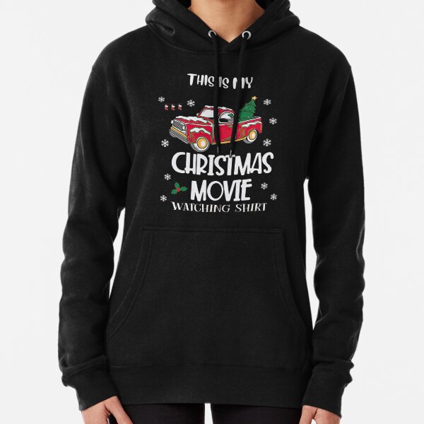 watching hallmark movies sweatshirt
