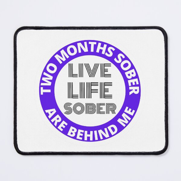 Item preview, Two Months Sober are Behind Me Live Life Sober Alcoholics Recovery Sticker designed and sold by RGRamsey.
