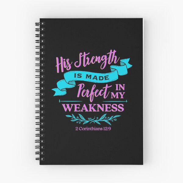 Item preview, His strength Is a made Perfect In My Weakness 2 Corinthians 12 Verse 9 designed and sold by MJDezigns.