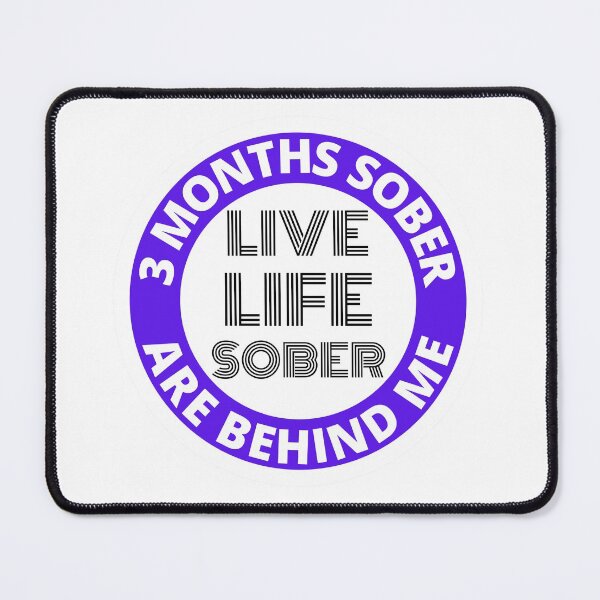 Item preview, Three Months Sober Are Behind Me Live Life Sober Alcoholics Recovery Sticker designed and sold by RGRamsey.