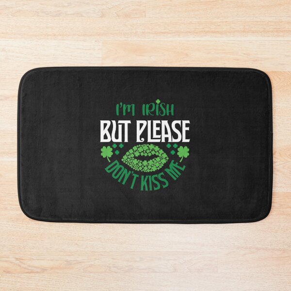 Item preview, I'm Irish But Please Don't Kiss Me St Patrick's Day designed and sold by AnitaJGreenspan.
