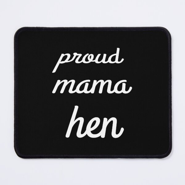 Item preview, Proud Mama Hen designed and sold by TRIMERCH.