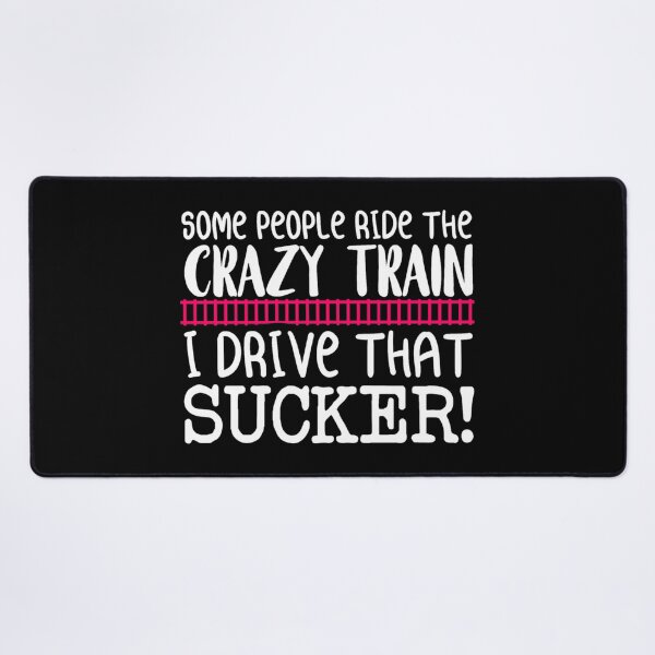 Item preview, Some people ride the crazy train I drive that sucker designed and sold by pnkpopcorn.