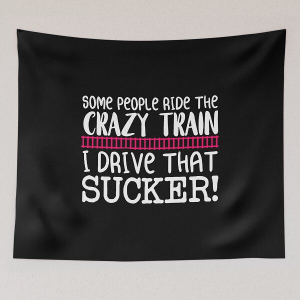 Item preview, Some people ride the crazy train I drive that sucker designed and sold by pnkpopcorn.