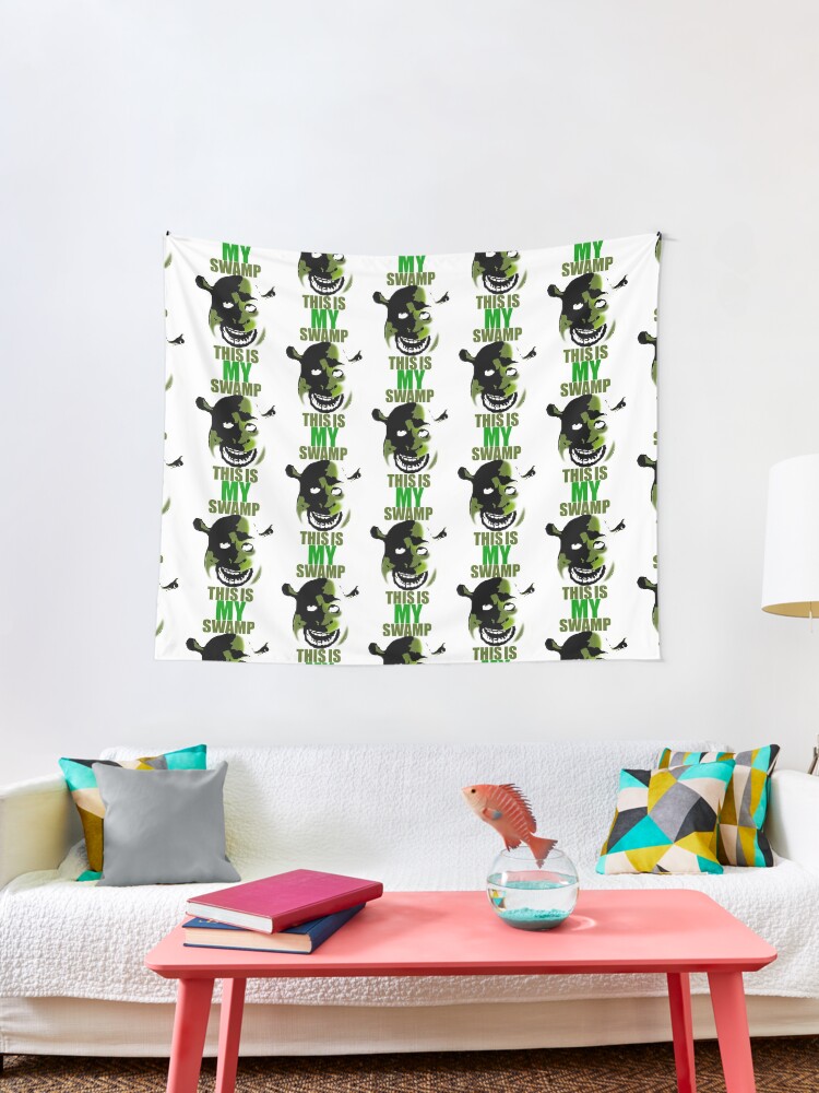 This Is My Swamp Shrek Is Love Shrek Is Life Tapestry By Greenwithevil Redbubble