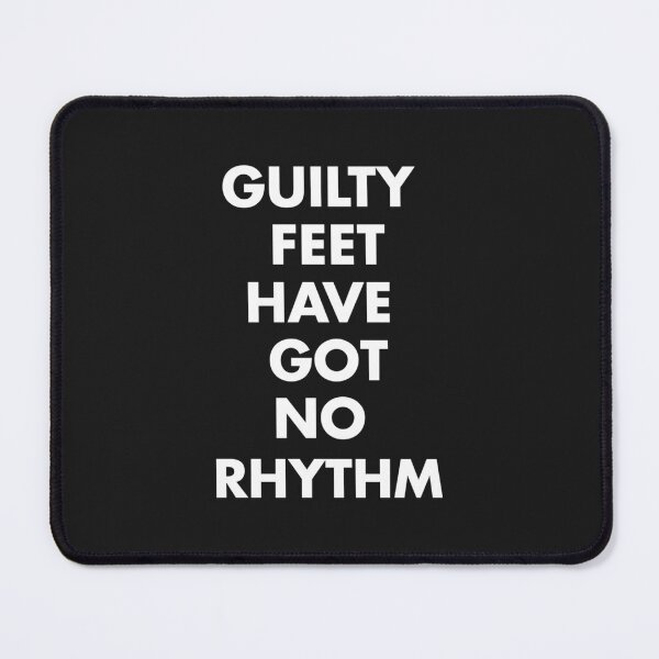 Item preview, Careless Whisper - _quot_guilty feet have got no rhythm_quot_ Premium designed and sold by TreasureCrafts.