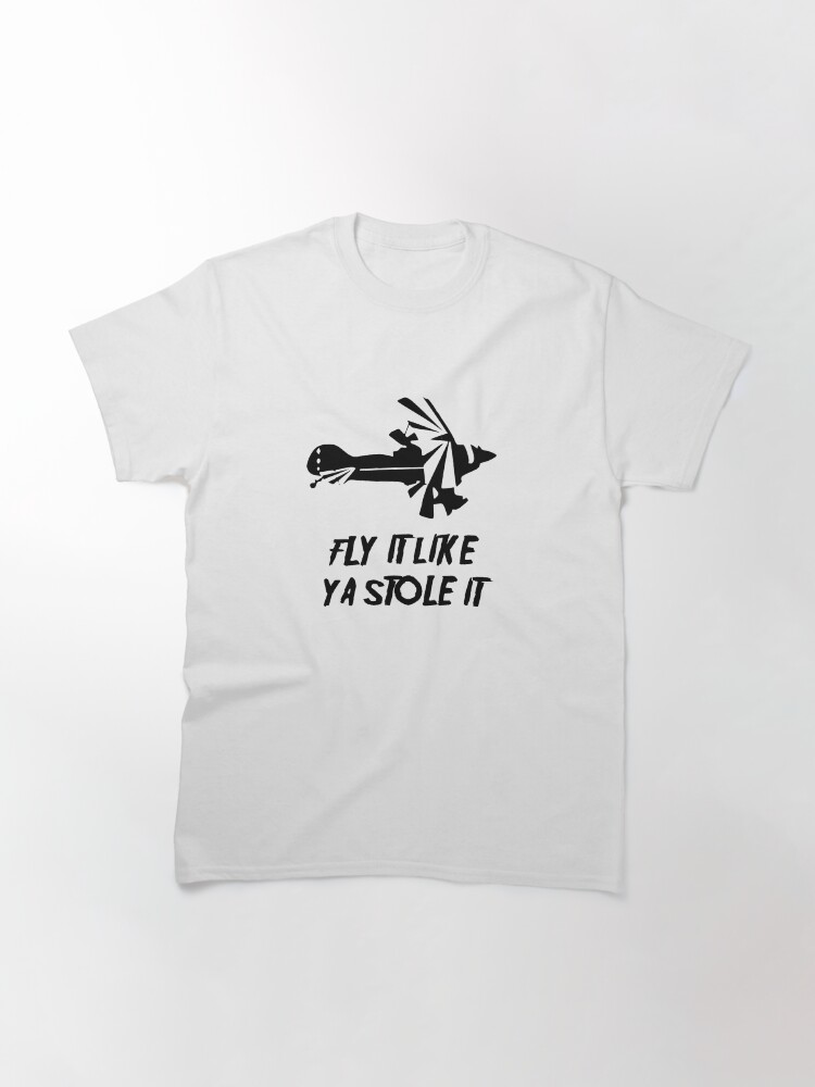 Alternate view of Pitts Biplane- Fly It Like Ya Stole It Classic T-Shirt