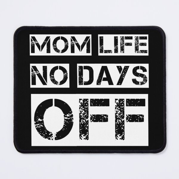 Item preview, Mom life no days off designed and sold by TRIMERCH.