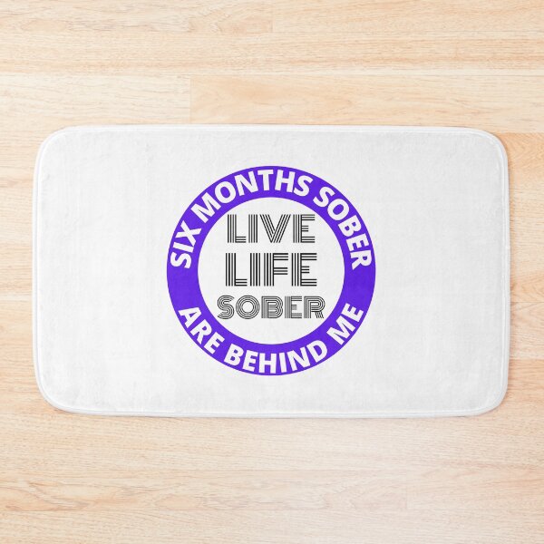 Item preview, Six Months Sober Are Behind Me Live Life Sober Alcoholics Recovery Sticker designed and sold by RGRamsey.