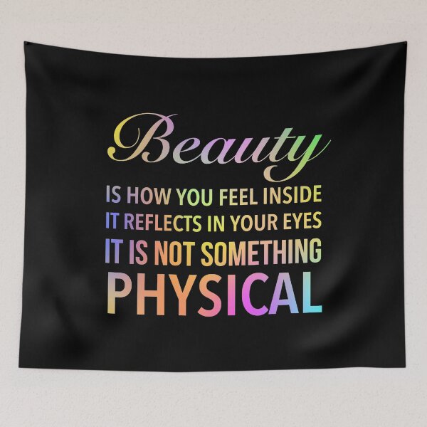 Item preview, Beauty is how you feel inside, it reflects in your eyes. It is not something physical. - Adore Romantic Quotes designed and sold by Delandor.