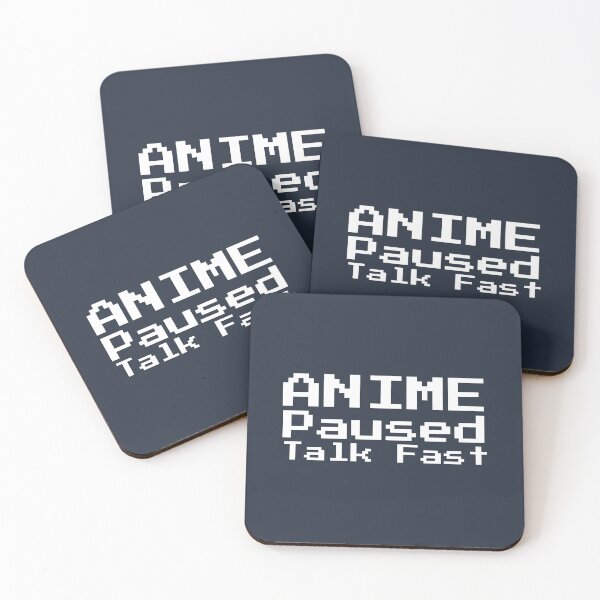 Item preview, I paused my Anime for you, So speak fast. designed and sold by Shivanshu Tiwari.