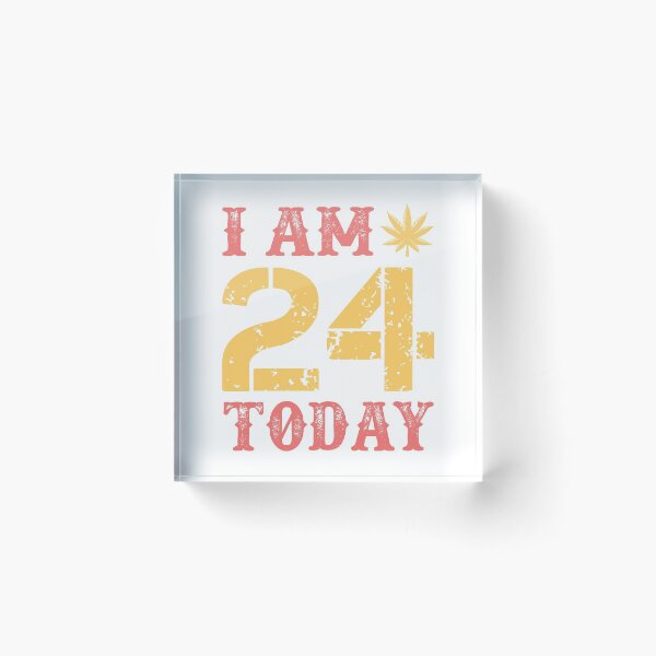 Item preview, I Am 24 Today  designed and sold by RED FIR.