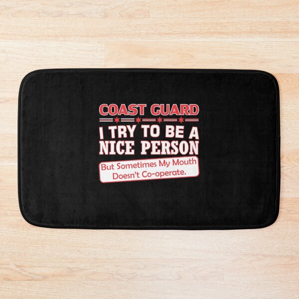 Item preview, Coast Guard Nice Person My Mouth Doesnt Cooperate  designed and sold by aryagiri.