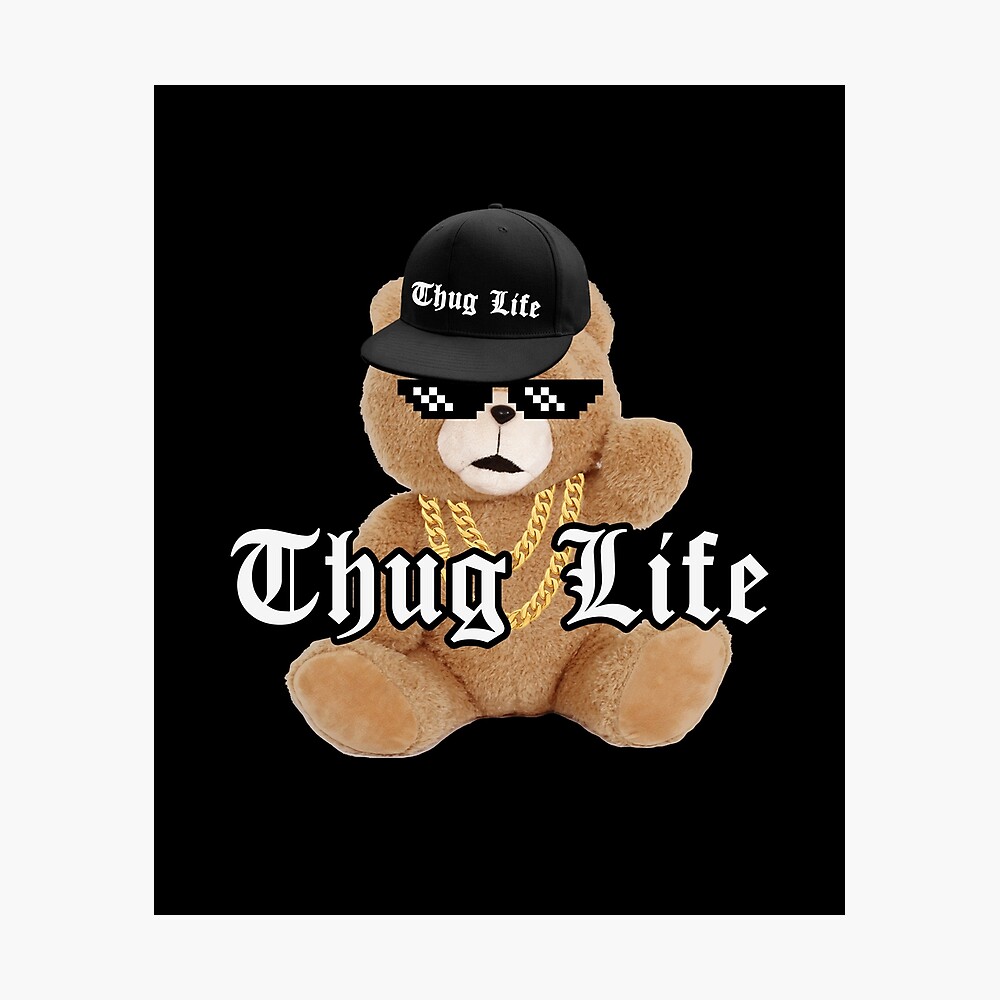 Thug Life Teddy Bear Cool Thug Life Teddy Bear Cool