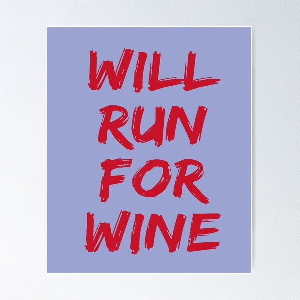 Item preview, Will Run For Wine designed and sold by AlwaysAwesome.