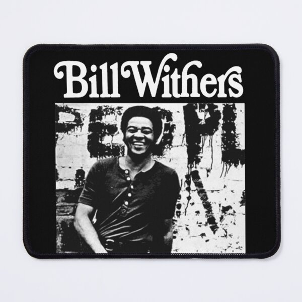 Item preview, Bill Withers Classic designed and sold by TammyGomez11.