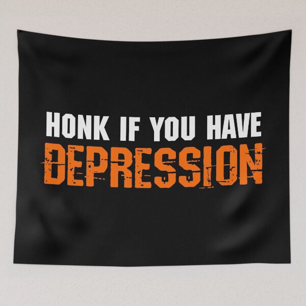 Item preview, Honk If You Have Depression designed and sold by DAFIN.
