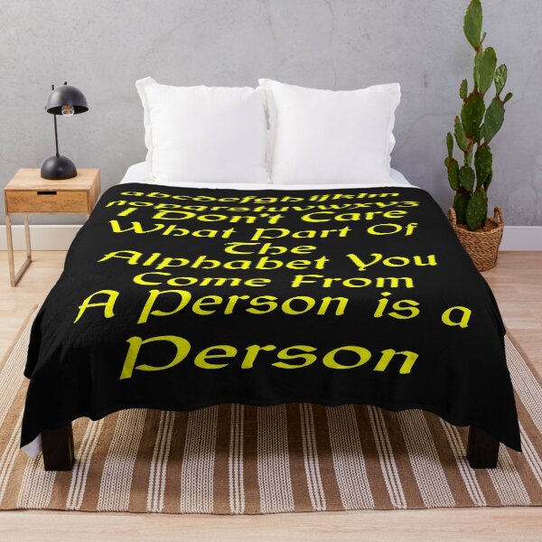 Item preview, I Don't Care What Part Of The Alphabet You Come From A Person Is A Person designed and sold by MottoDigging.