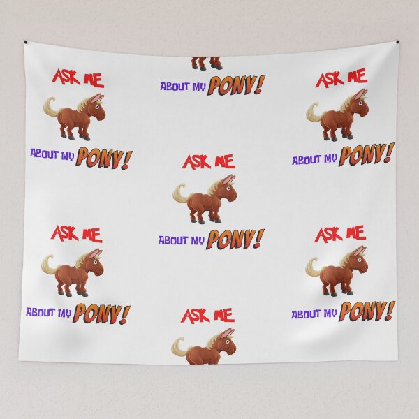 Item preview, Ask Me About My Pony designed and sold by Chrisblazestore.
