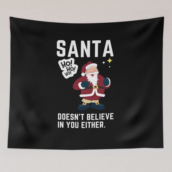 Item preview, Santa Doesn't Believe in You Either. - Third Santa | Merry Christmas designed and sold by Polariszero.