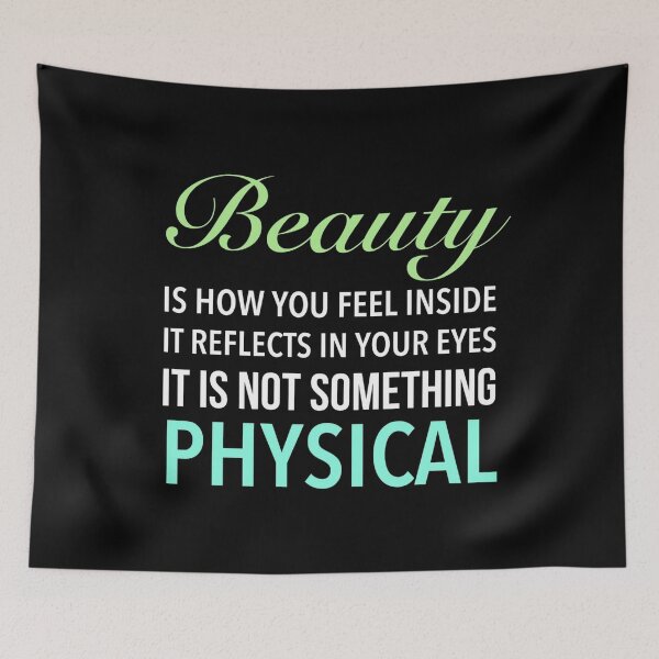 Item preview, Beauty is how you feel inside, it reflects in your eyes. It is not something physical. - Love Romantic Short Quotes designed and sold by Delandor.