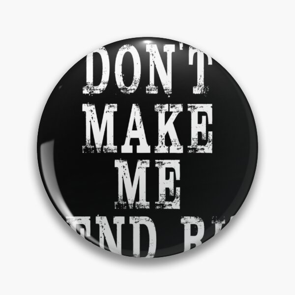Item preview, Don't Make Me Send Rip Essential designed and sold by TammyGomez11.