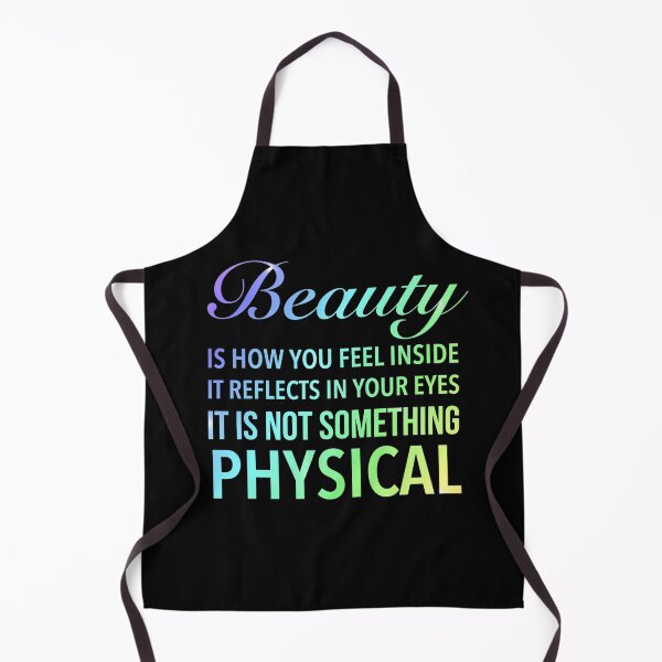 Item preview, Beauty is how you feel inside, it reflects in your eyes. It is not something physical. - Love Advantage Quotes designed and sold by Delandor.