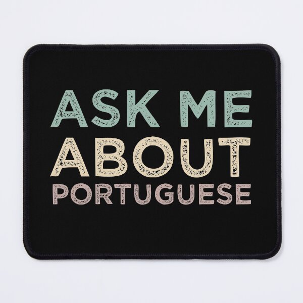 Item preview, Ask Me About Portuguese designed and sold by medbdj.