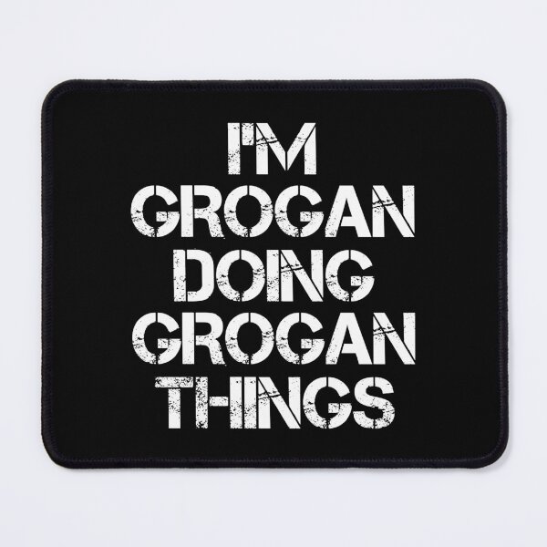 Item preview, Grogan Name T Shirt - Doing Grogan Things Name Gift Item Tee designed and sold by nauglesamatha.
