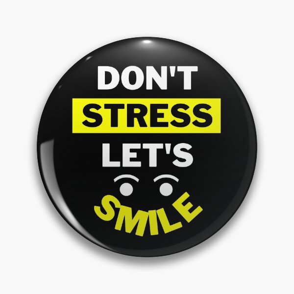 Item preview, Don't Stress Let's Smile  designed and sold by PeterMun1007.