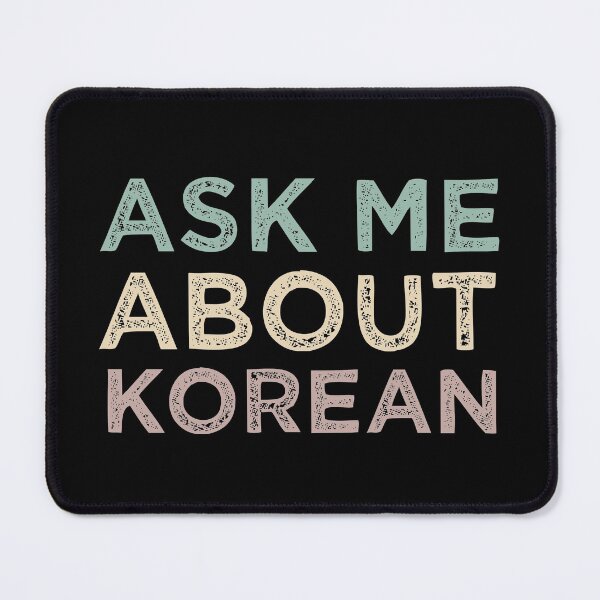 Item preview, Ask Me About Korean designed and sold by medbdj.