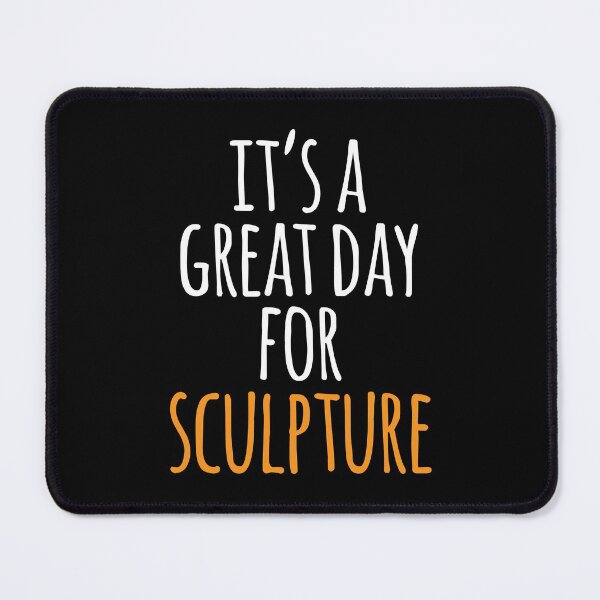 Item preview, It's a Great Day for Sculpture designed and sold by kindxinn.