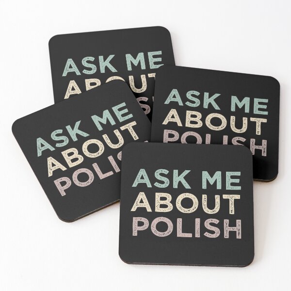 Item preview, Ask Me About Polish designed and sold by medbdj.