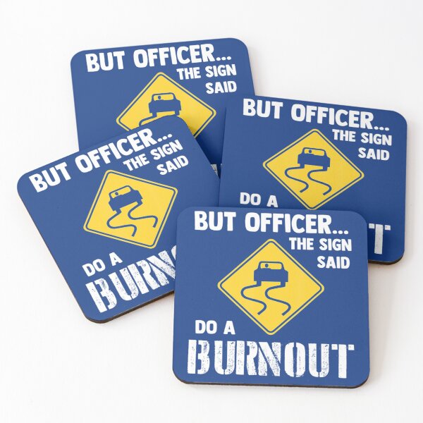 Item preview, But Officer The Sign Said Do A Burnout Car Newest   designed and sold by Dorothy-Bullock.