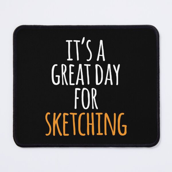 Item preview, It's a Great Day for Sketching designed and sold by kindxinn.