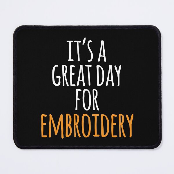 Item preview, It's a Great Day for Embroidery designed and sold by kindxinn.