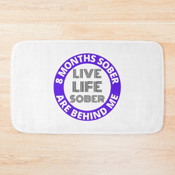 Item preview, Eight Months Sober Are Behind Me Live Life Sober Alcoholics Recovery Sticker designed and sold by RGRamsey.