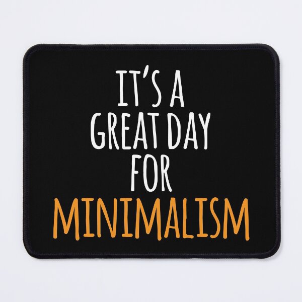Item preview, It's a Great Day for Minimalism designed and sold by kindxinn.
