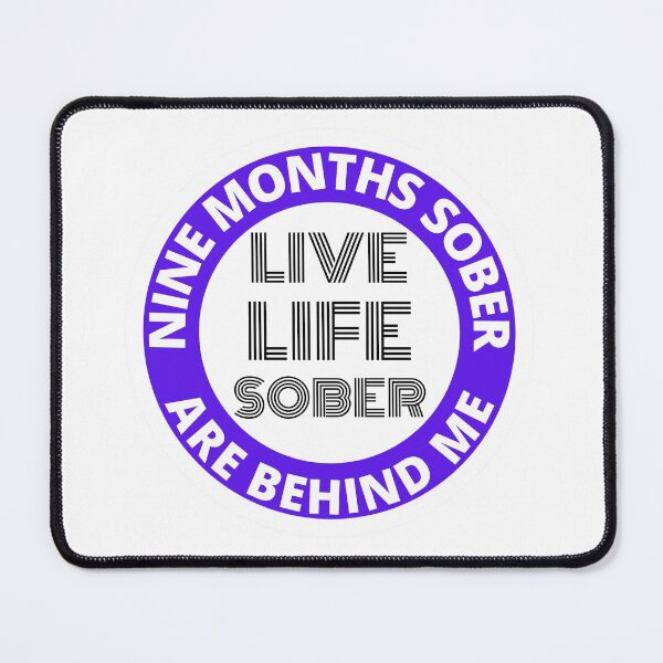 Item preview, Nine Months Sober Are Behind Me Live Life Sober Alcoholics Recovery Sticker designed and sold by RGRamsey.