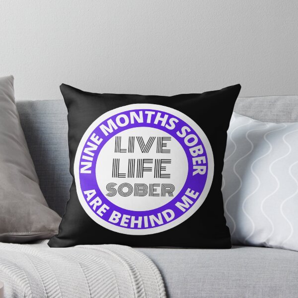 Item preview, Nine Months Sober Are Behind Me Live Life Sober Alcoholics Recovery Sticker designed and sold by RGRamsey.