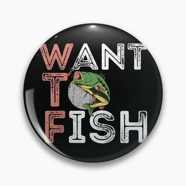 Item preview, Funny W T F Want To Fish Anglers Fishing Here Fishy Fishy designed and sold by 33ink.