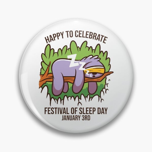 Item preview, Festival of Sleep Day designed and sold by MoonsmileProd.
