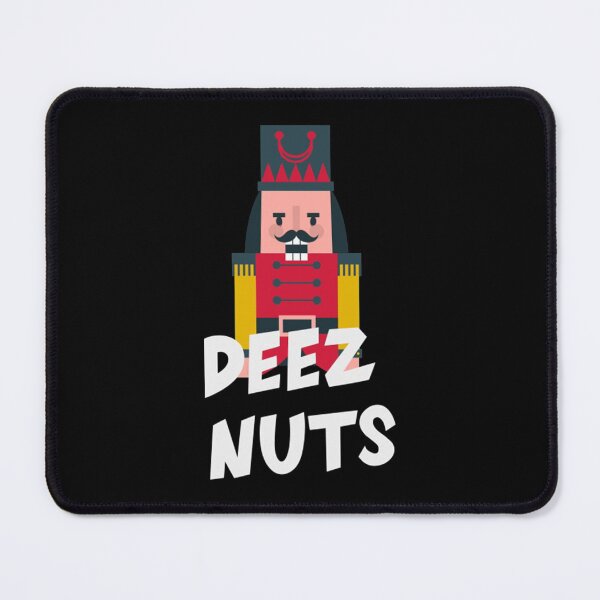 Item preview, Deez Nuts Nutcracker Nut designed and sold by Afanasievich.