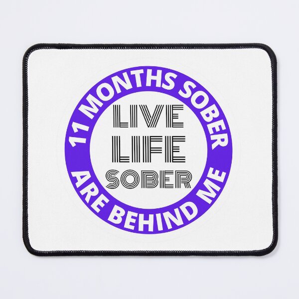 Item preview, Eleven Months Sober Are Behind Me Live Life Sober Alcoholics Recovery Sticker designed and sold by RGRamsey.
